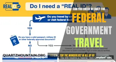 Understanding Early Check-In Options for Federal Government Travel