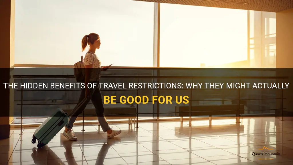advantages of travel restrictions