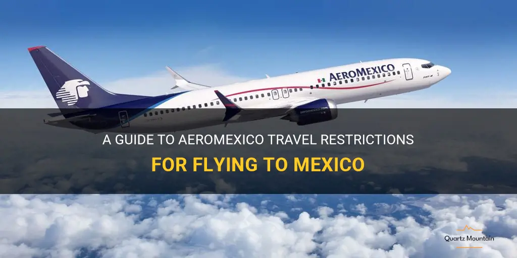 aeromexico travel restrictions to mexico