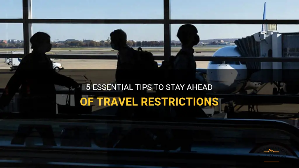 ahead of travel restrictions