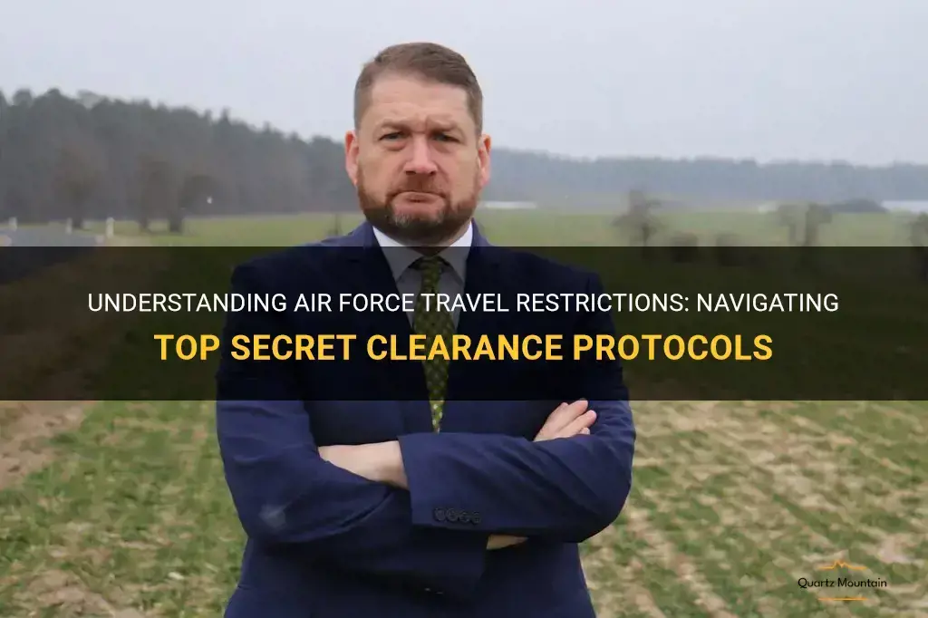 air force travel restrictions top secret clearance
