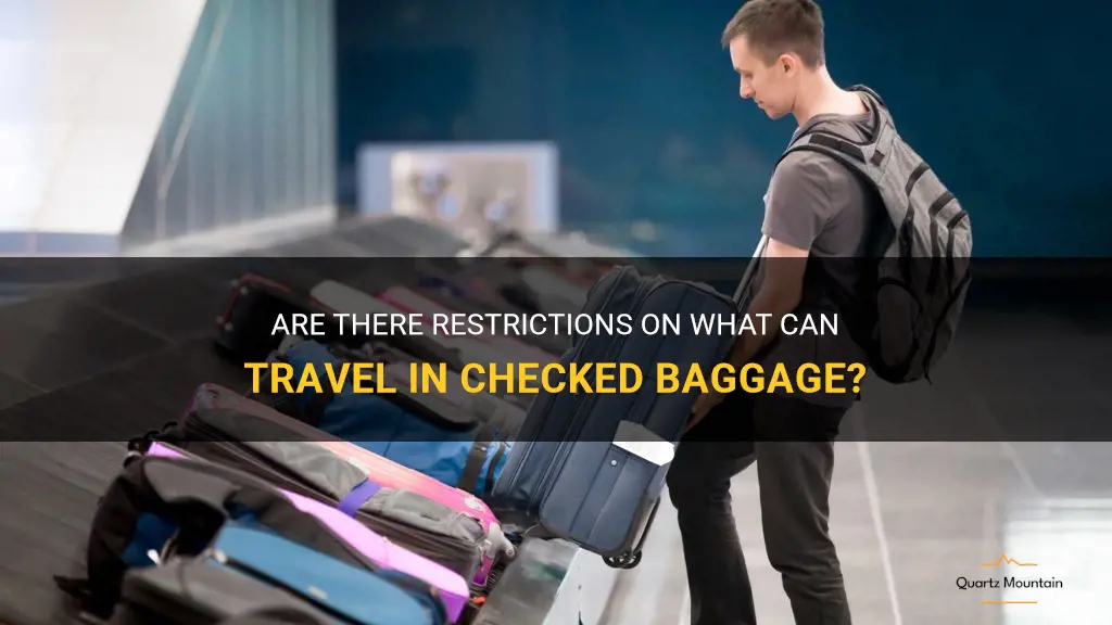 are their restriction on what can travel in checked baggae