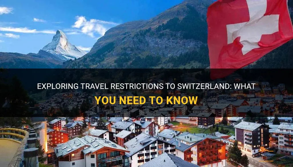 are there any travel restrictions to switzerland