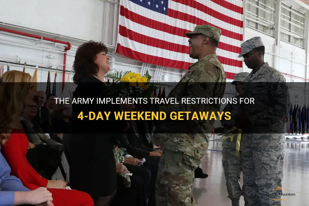 army 4 day weekend travel restrictions
