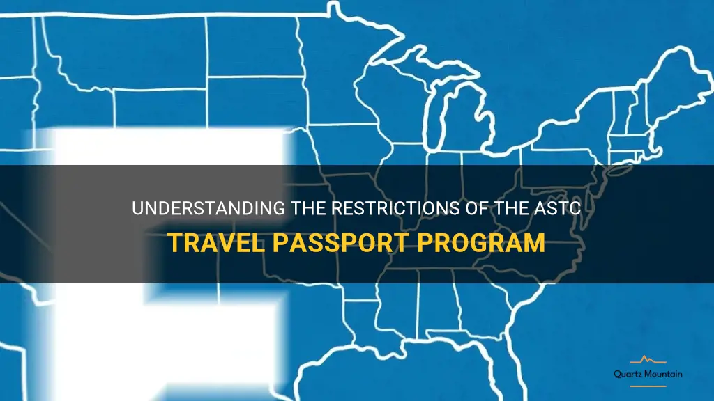astc travel passport program restrictions