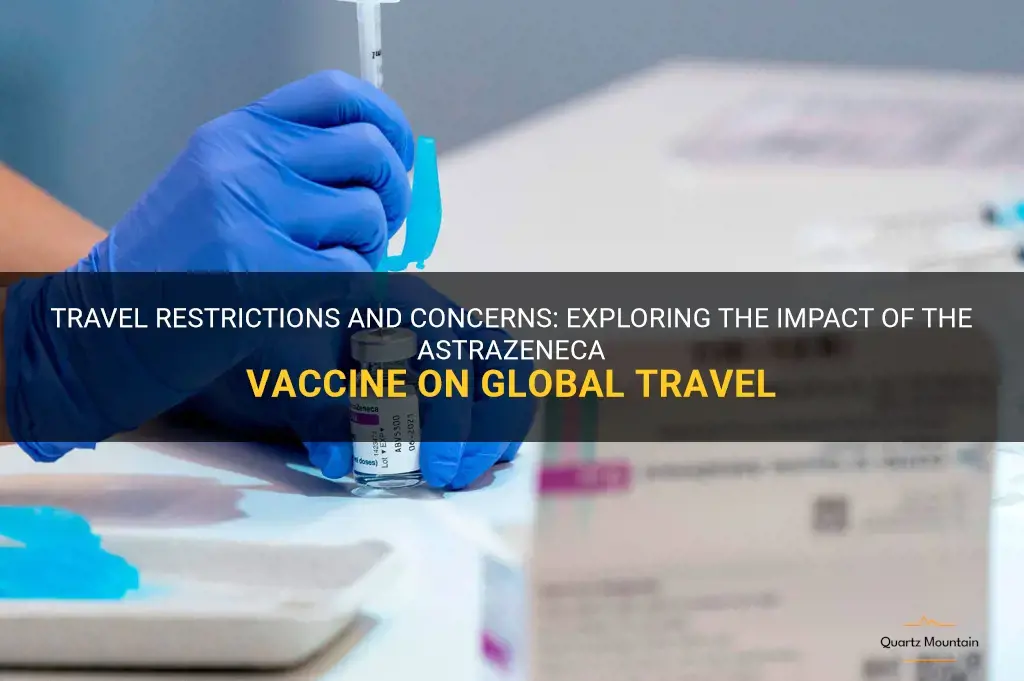 astrazeneca vaccine travel restrictions