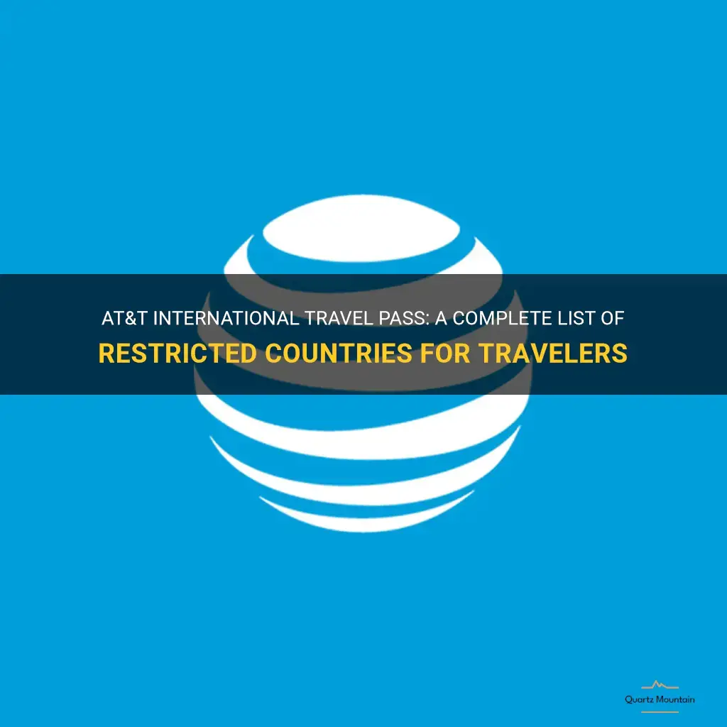 at&t internation travel pass restriction list of countries