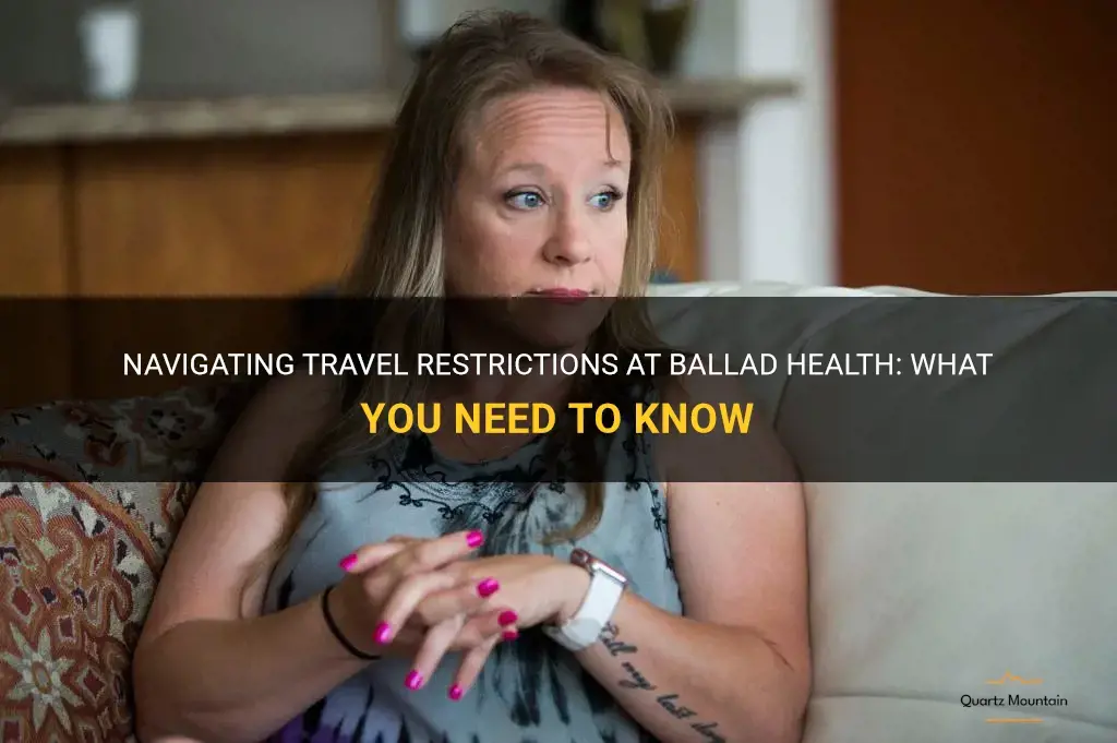 ballad health travel restrictions