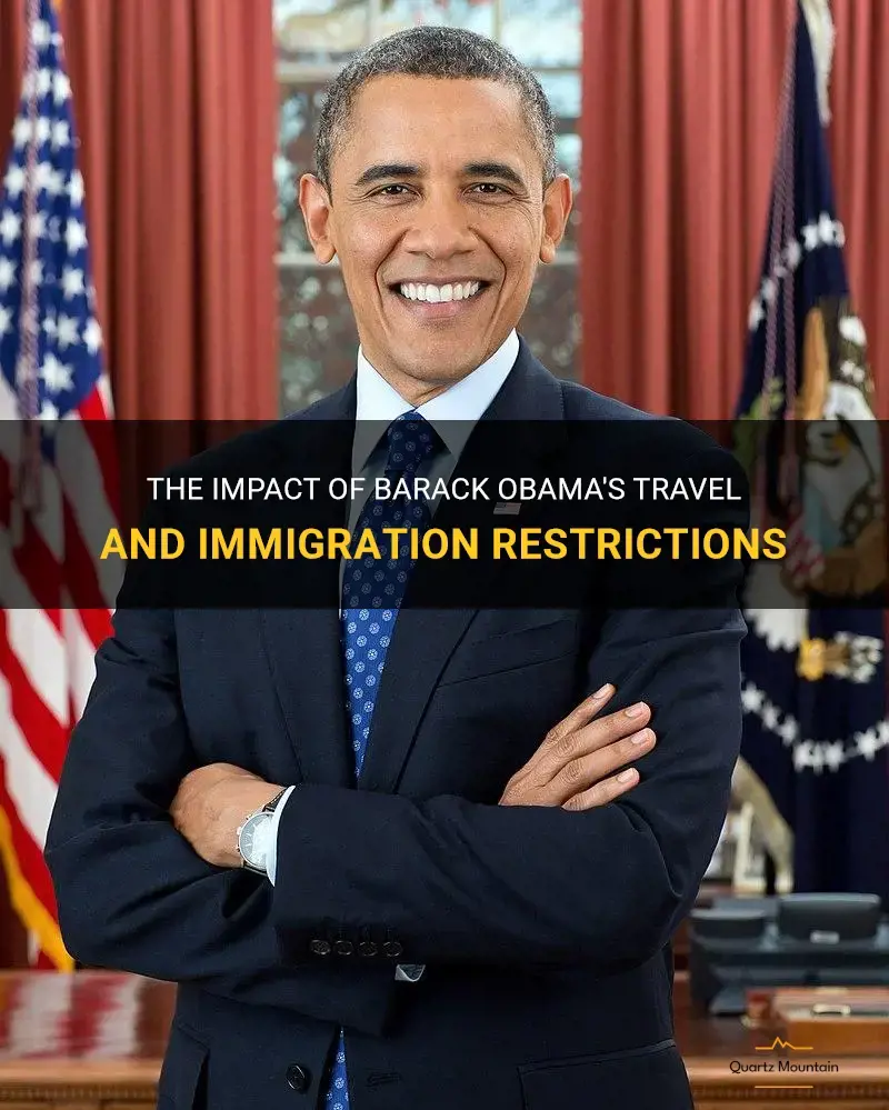 barack obama travel immigration restrictions