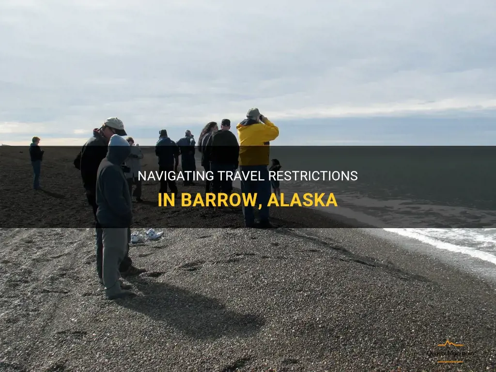 barrow alaska travel restrictions