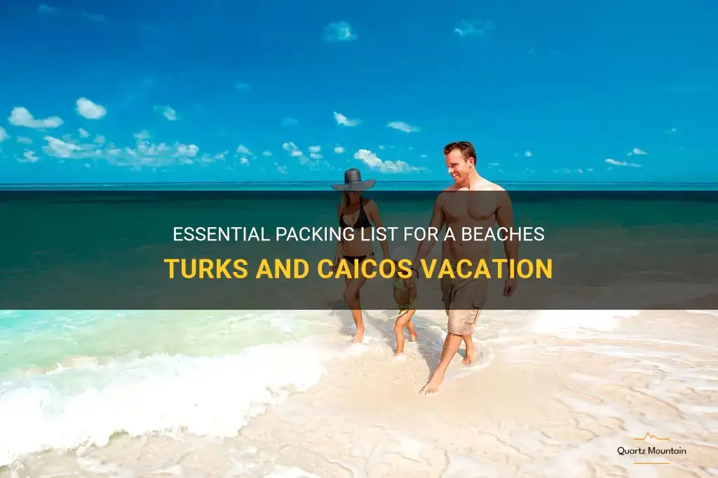 beaches turks and caicos what to pack