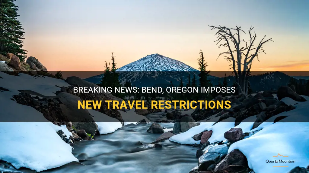 bend or travel restrictions