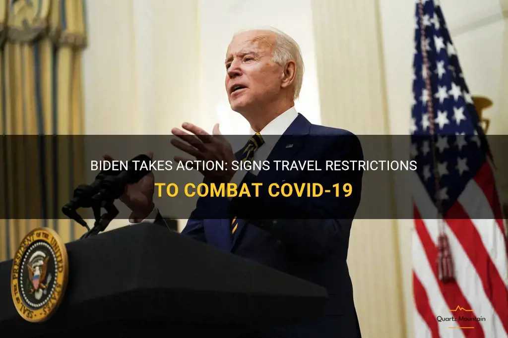 biden signs travel restrictions