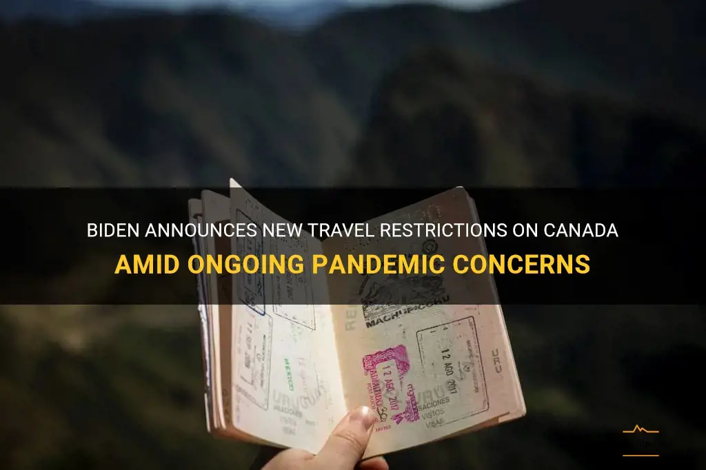 biden travel restrictions canada