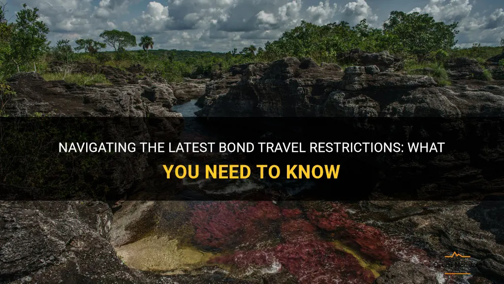 bond travel restrictions