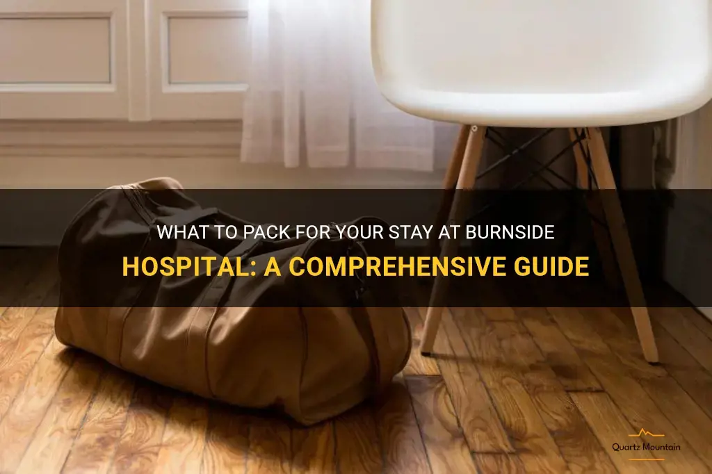 burnside hospital what to pack