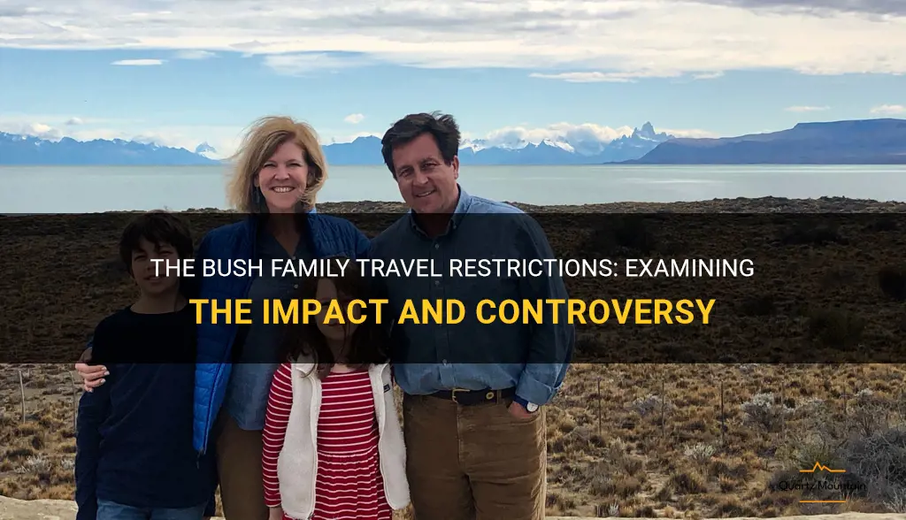 bush family travel restrictions