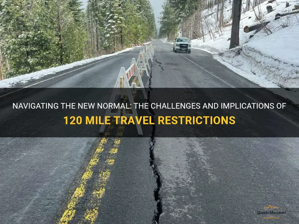 ca 120 mile travel restrictions