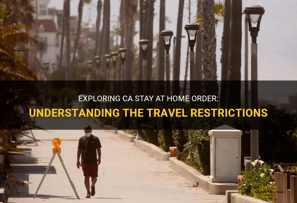 ca stay at home order travel restrictions