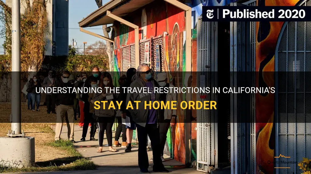 california stay at home order travel restriction