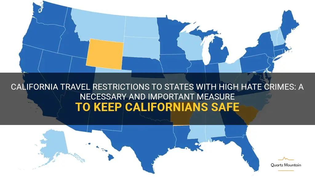 california travel restrictions to states with high hate crimes dangerous