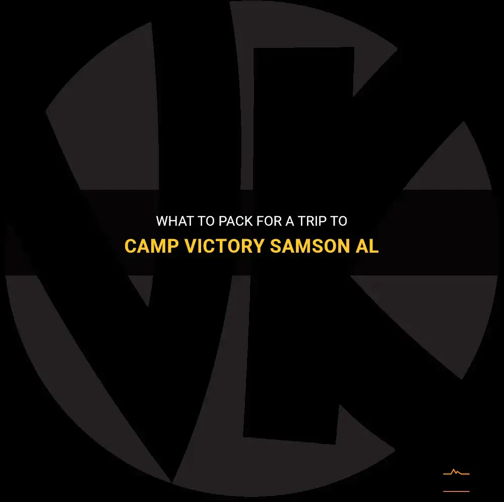 camp victory samson al what to pack