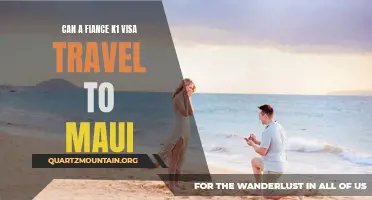 Can a Fiance with a K1 Visa Travel to Maui? Everything You Need to Know
