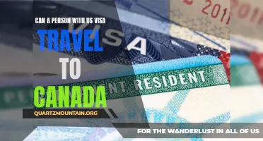 Can a Person with a US Visa Travel to Canada?
