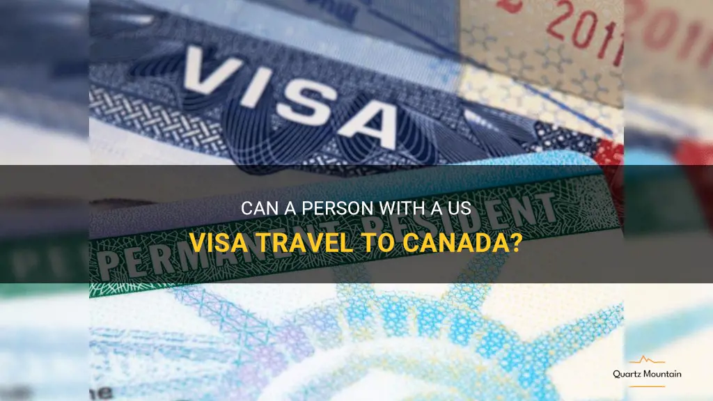 can a person with us visa travel to canada