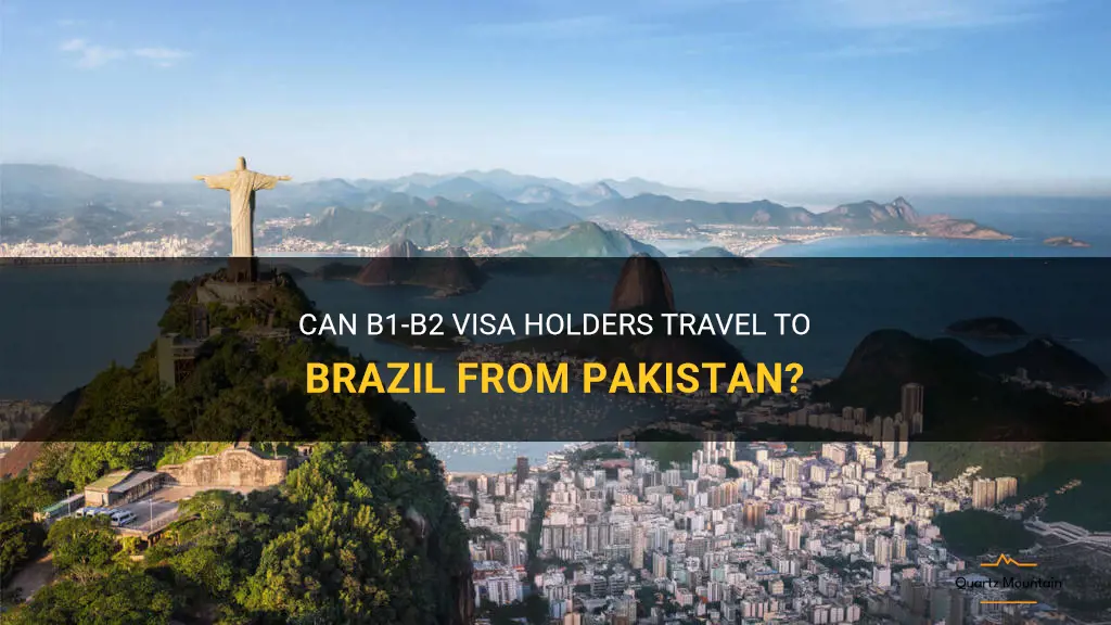 can b1-b2 visa holder travel to brazil from pakistan