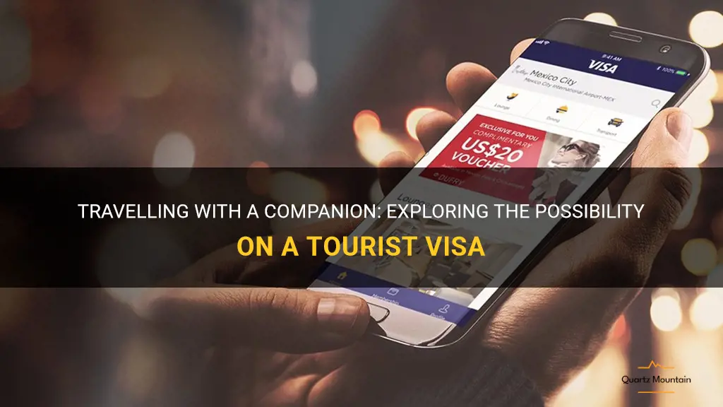 can companion travel with you on tourist visa