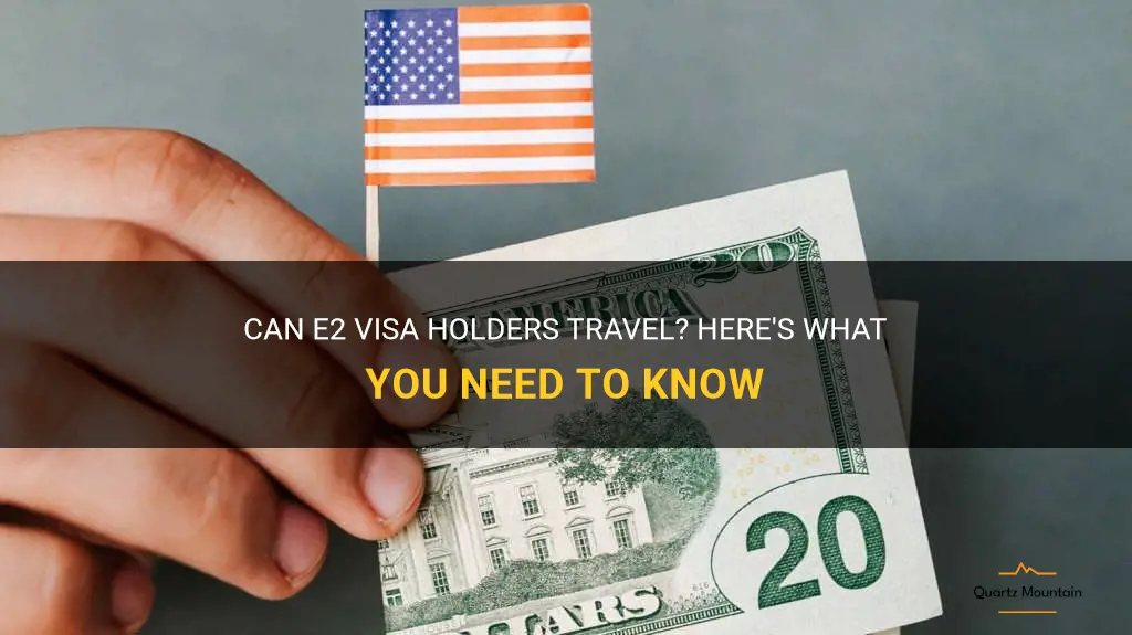 can e2 visa holder travel