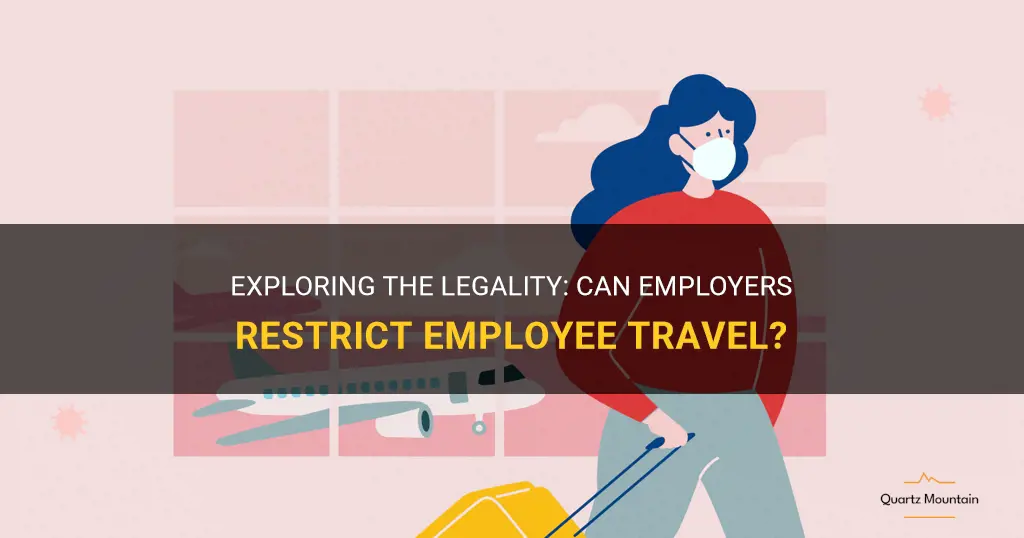 can employers restrict employee travel