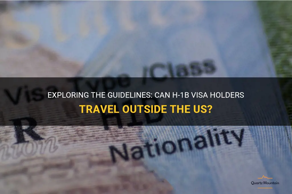 can h1b visa holder travel outside us