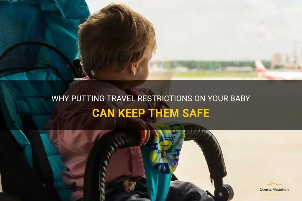 can I put travel restrictions on baby