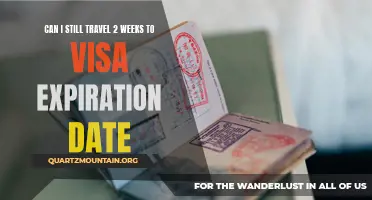 Is it Possible to Travel Two Weeks Before My Visa Expiration Date?