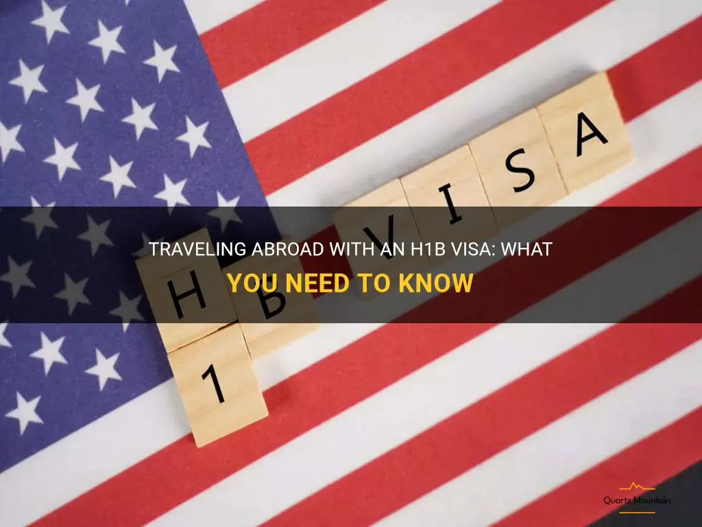 can i travel abroad with h1b visa amenmed