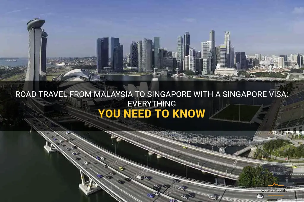 can i travel by road from malaysia with singapore visa