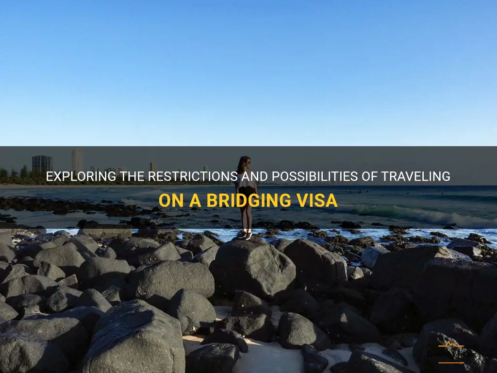 can i travel on a bridging visa