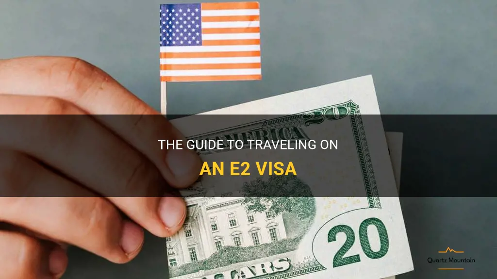 can i travel on an e2 visa
