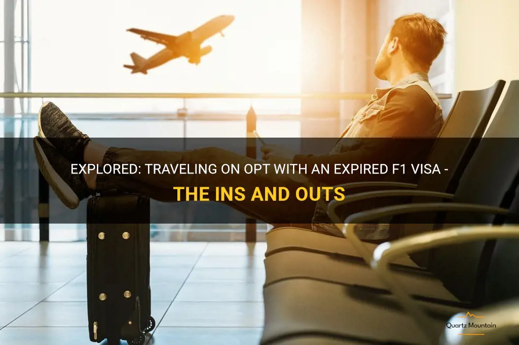 can i travel on opt with expired f1 visa