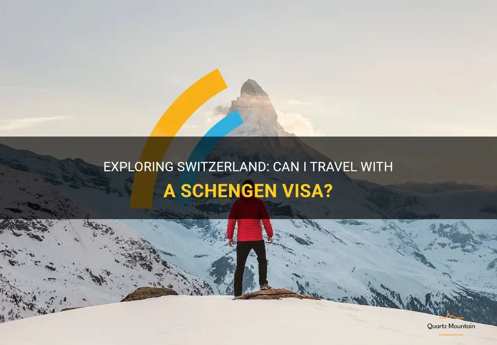 can i travel switzerland with schengen visa