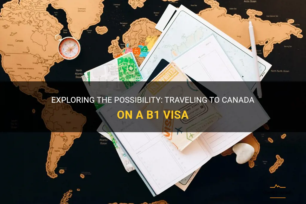 can i travel to canada on b1 visa