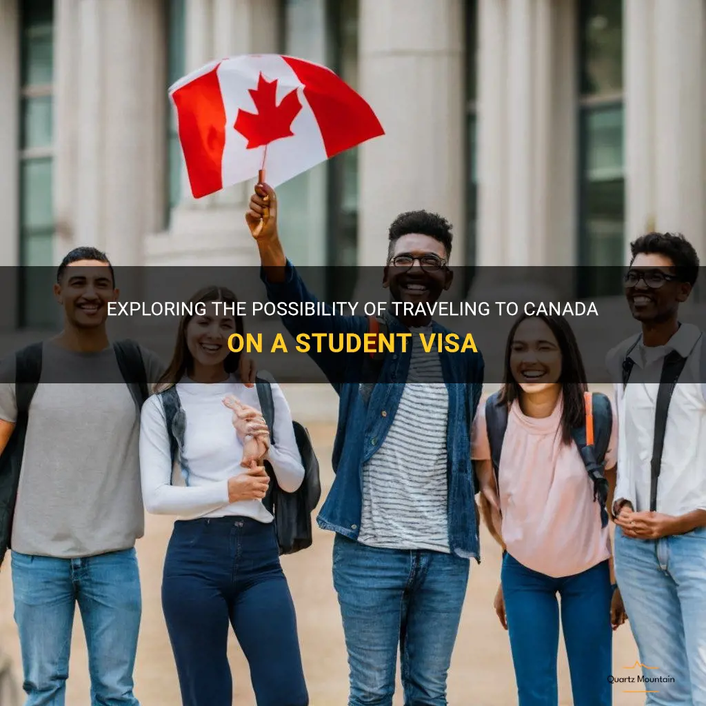 can i travel to canada with a student visa