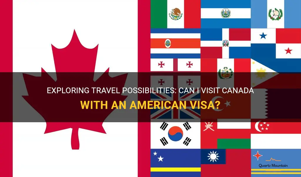 can i travel to canada with an american visa