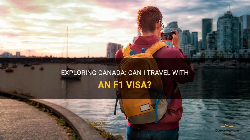 can i travel to canada with f1 visa