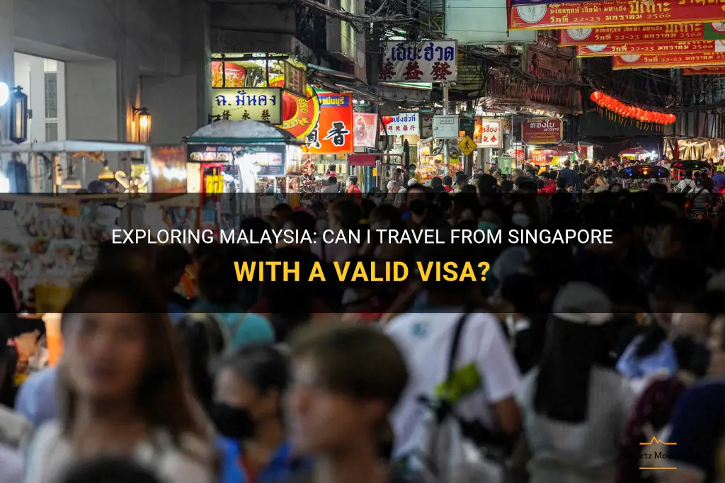 can i travel to malaysia with singapore visa