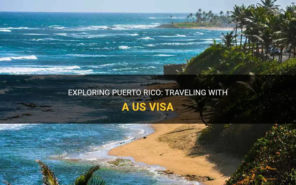 can i travel to puerto rico with a us visa