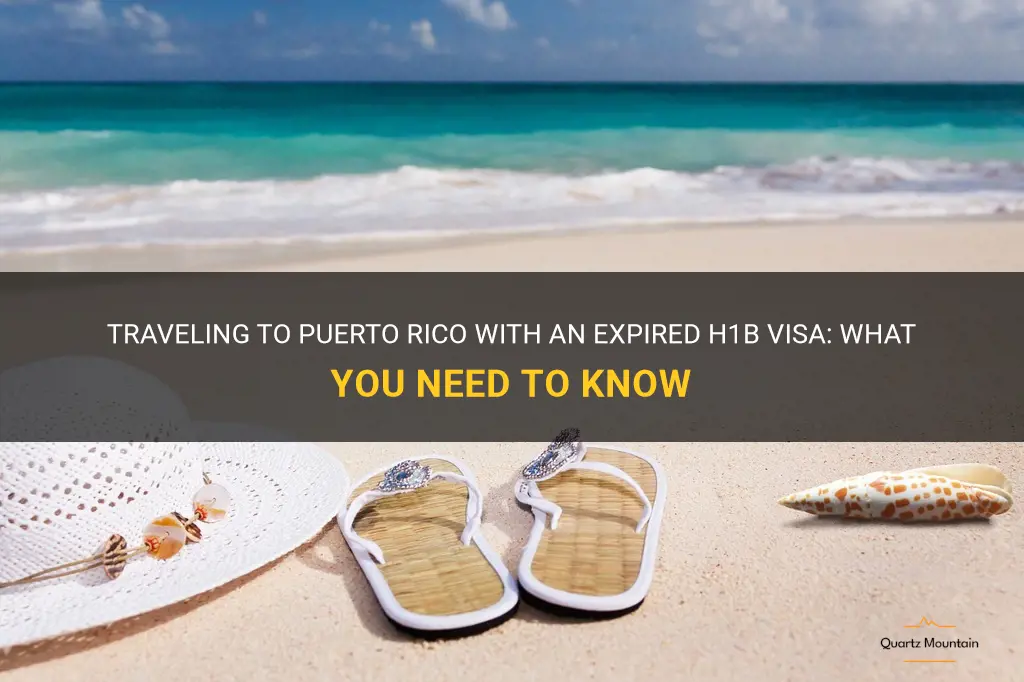 can i travel to puerto rico with expired h1b visa