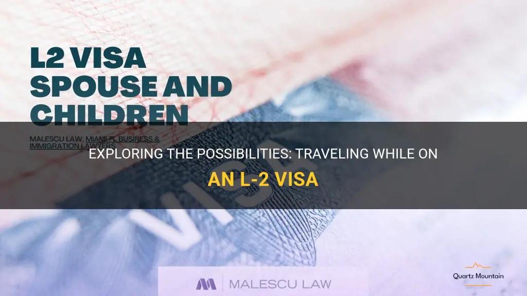 can i travel while on l2 visa
